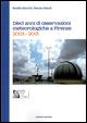 Dieci anni di osservazioni meteologiche a Firenze. 2003-2013 - Emilio Borchi, Renzo Macii - Libro Nardini 2015 | Libraccio.it