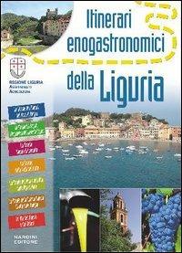Itinerari enogastronomici della Liguria - Alissa Zavanella - Libro Nardini 2006, Viaggi e assaggi | Libraccio.it