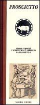 Prosciutto. Storia, varietà e assaggi di un alimento da buongustai - Leonardo Romanelli - Libro Nardini 1999, Il quadrifoglio | Libraccio.it