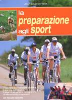 La preparazione agli sport - Jean-Loup Dervaux - Libro De Vecchi 2002, Sport | Libraccio.it
