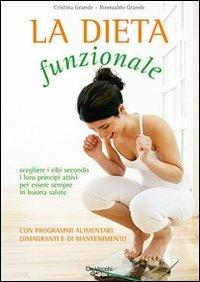 La dieta funzionale - Cristina Grande, Romualdo Grande - Libro De Vecchi 2009 | Libraccio.it