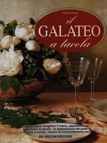 Il galateo a tavola - Meta Ostan - Libro De Vecchi 1990 | Libraccio.it