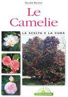 Le camelie - Daniela Beretta - Libro De Vecchi 2000, Orticoltura | Libraccio.it