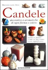Candele decorative e aromatiche di ogni forma e colore
