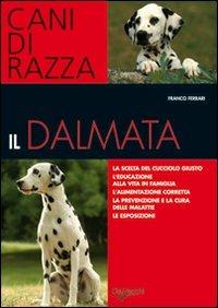 Il dalmata - Franco Ferrari - Libro De Vecchi 2009 | Libraccio.it