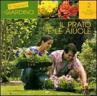 Il prato e le aiuole - Angelo Vavassori, Andrea Tantardini, Daniela Beretta - Libro De Vecchi 2009, Il nuovo giardino | Libraccio.it
