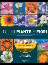 Tutto piante e fiori. Con DVD. Vol. 3