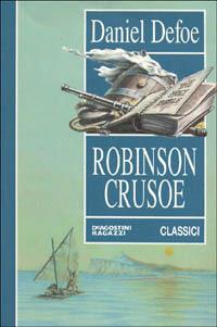 Robinson Crusoe - Daniel Defoe - Libro De Agostini 2005, Classici | Libraccio.it