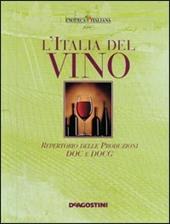 L' Italia del vino. Repertorio delle produzioni DOC & DOCG