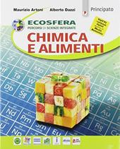 Ecosfera. Chimica e alimenti. Percorsi di scienze integrate. Con e-book. Con espansione online