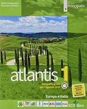 Atlantis. Con Cartografia, Quaderno delle competenze e Le regioni italiane. Con e-book. Con espansione online. Vol. 1: Europa e Italia
