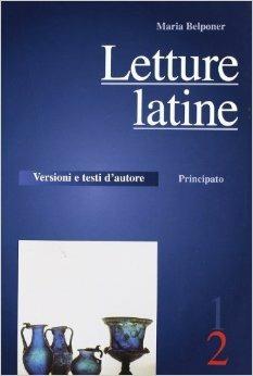 Letture latine. Vol. 2 - Maria Belponer - Libro Principato 2003 | Libraccio.it