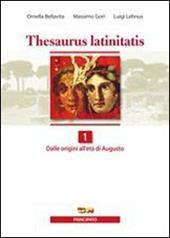 Thesaurus latinitatis. Con espansione online. Vol. 1: Letteratura, antologia e autori latini.