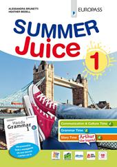 Summer juice. Con Handy grammar. Con espansione online. Vol. 1