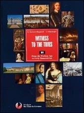 Witness to the times. Modulo A. Con espansione online