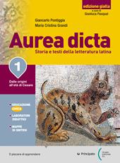 Aurea dicta. Ediz. gialla. Con e-book. Con espansione online. Vol. 1: Dalle origini all’età di Cesare