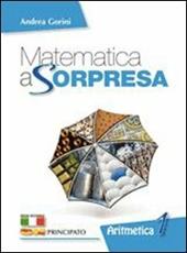 Matematica a sorpresa. Con DVD-ROM. Con espansione online. Vol. 2: Algebra. Matematica al traguardo.