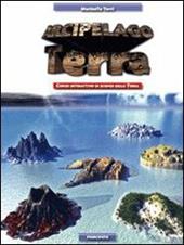 Arcipelago Terra. Corso interattivo di scienze della terra. Con CD-ROM. Con DVD-ROM. Con espansione online