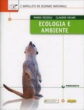Ecologia e ambiente. I satelliti di scienze naturali. Con e-book. Con espansione online