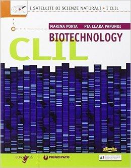 CLIL biotechnology. Con espansione online  - Libro Principato 2015 | Libraccio.it