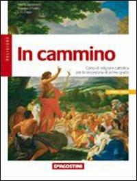 In cammino. Vol. 2 - Alberto Campoleoni - Libro De Agostini Scuola 2006 | Libraccio.it