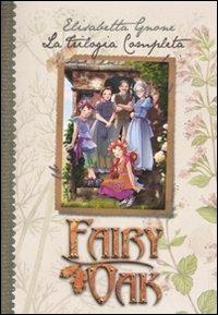 La trilogia completa. Fairy Oak - Elisabetta Gnone - Libro De Agostini 2011, I libri della Quercia | Libraccio.it