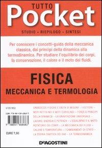 Tutto fisica. Meccanica e termologia. Vol. 1  - Libro De Agostini 2011, Tutto pocket | Libraccio.it