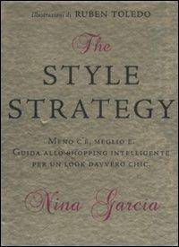 The style strategy - Nina Garcia - Libro De Agostini 2011 | Libraccio.it