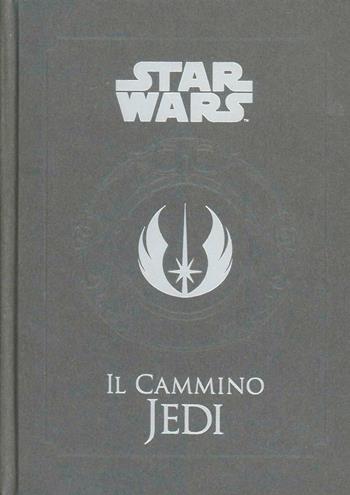 Il cammino Jedi. Star Wars. Ediz. illustrata - Daniel Wallace - Libro De Agostini 2013, Le gemme | Libraccio.it