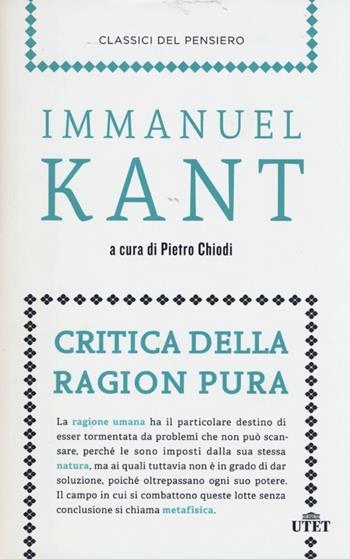 Critica della ragion pura - Immanuel Kant - Libro UTET 2013, Classici del pensiero | Libraccio.it