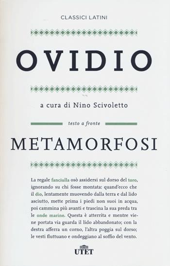 Metamorfosi. Testo latino a fronte - P. Nasone Ovidio - Libro UTET 2013, Classici latini | Libraccio.it
