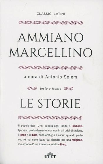 Le storie - Ammiano Marcellino - Libro UTET 2014 | Libraccio.it