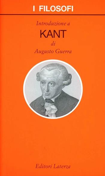 Introduzione a Kant - Augusto Guerra - Libro Laterza 2010, I filosofi | Libraccio.it