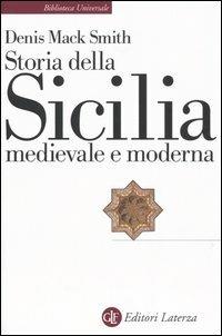 Storia della Sicilia medievale e moderna - Denis Mack Smith - Libro Laterza 2009, Biblioteca universale Laterza | Libraccio.it