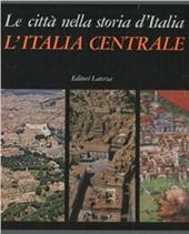 La città nella storia. L'Italia centrale. Cofanetto