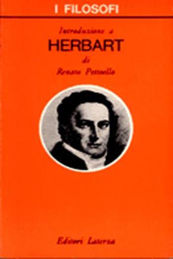 Introduzione a Herbart - Renato Pettoello - Libro Laterza 1988, I filosofi | Libraccio.it