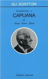 Introduzione a Capuana - Anna Storti Abate - Libro Laterza 1989, Gli scrittori | Libraccio.it