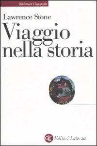 Viaggio nella storia - Lawrence Stone - Libro Laterza 1995, Biblioteca universale Laterza | Libraccio.it