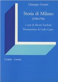 Storia di Milano (1700-1796) - Giuseppe Gorani - Libro Laterza 1990, Economia e società in Lombardia | Libraccio.it