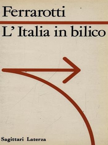 L' Italia in bilico - Franco Ferrarotti - Libro Laterza 1990, Sagittari Laterza | Libraccio.it