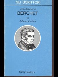 Introduzione a Berchet - Alberto Cadioli - Libro Laterza 1991, Gli scrittori | Libraccio.it