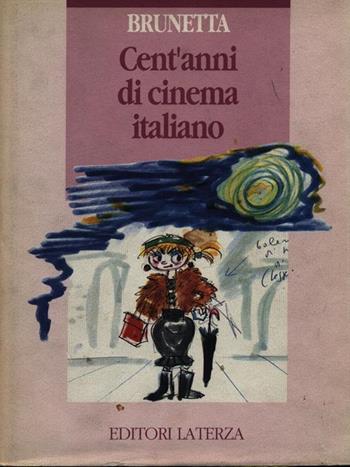 Cent'anni di cinema italiano - Gian Piero Brunetta - Libro Laterza 1991, Opere varie. Storia e memoria | Libraccio.it