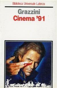 Cinema '91 - Giovanni Grazzini - Libro Laterza 1992, Biblioteca universale Laterza | Libraccio.it