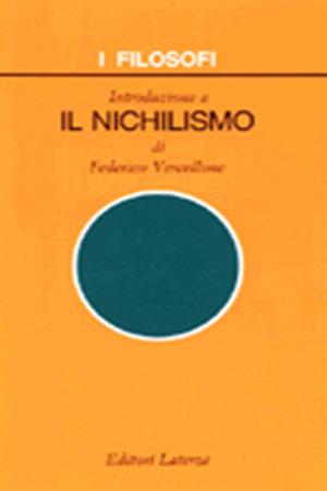 Introduzione a il nichilismo - Federico Vercellone - Libro Laterza 1996, I filosofi | Libraccio.it
