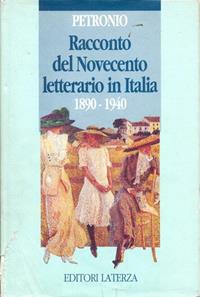 Racconto del Novecento letterario in Italia (1890-1940) - Giuseppe Petronio - Libro Laterza 1993, Opere varie. Storia e memoria | Libraccio.it