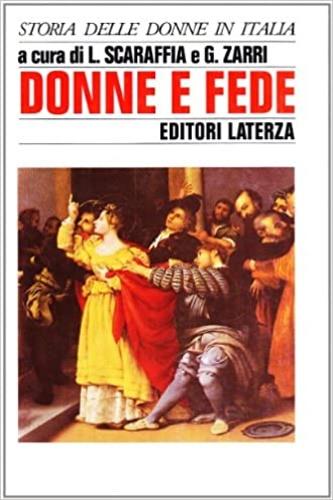 Donne e fede. Santità e vita religiosa in Italia  - Libro Laterza 1994, Storia e società | Libraccio.it