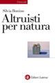 Altruisti per natura - Silvia Bonino - Libro Laterza 2012, Universale Laterza | Libraccio.it