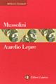 Mussolini - Aurelio Lepre - Libro Laterza 1998, Biblioteca essenziale Laterza | Libraccio.it