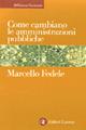 Come cambiano le amministrazioni pubbliche - Marcello Fedele - Libro Laterza 1998, Biblioteca essenziale Laterza | Libraccio.it