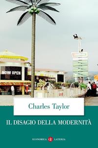 Il disagio della modernità - Charles Taylor - Libro Laterza 1999, Economica Laterza | Libraccio.it